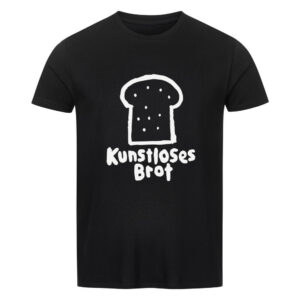 KUNSTLOSES BROT - "Das Schlichte"